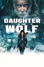 ดูหนังออนไลน์ฟรี Daughter of the Wolf (2019) ลูกสาวของหมาป่า