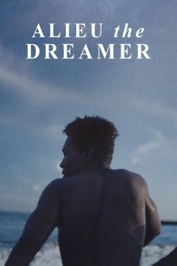 ดูหนังออนไลน์ ALIEU THE DREAMER อาลูว์ ปาฏิหาริย์ในโลกไร้ฝัน (2020)