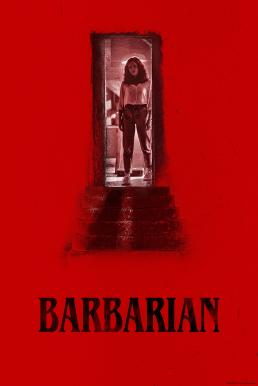 ดูหนังออนไลน์ฟรี BARBARIAN (2022)