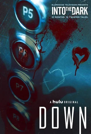 ดูหนังออนไลน์ฟรี INTO THE DARK DOWN (2019)