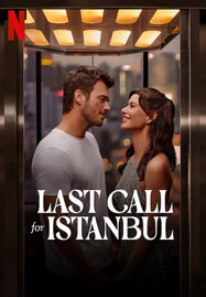 ดูหนังออนไลน์ฟรี LAST CALL FOR ISTANBUL (2023) ประกาศรักครั้งสุดท้าย