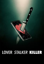 ดูหนังออนไลน์ LOVER STALKER KILLER (2024) คนรัก สตอล์กเกอร์ ฆาตรกร