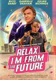 ดูหนังออนไลน์ฟรี RELAX I’M FROM THE FUTURE (2023)